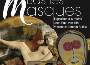 Exhibition Bas Les Masques with 6 hands Jean Paul VAN LITH, Vincent and Romain BUFFILE
